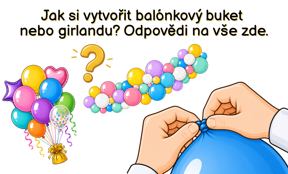 Balónkové sady, bukety a girlandy - otázky a odpovědi