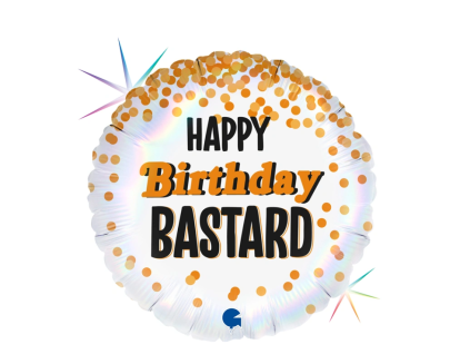 Fóliový balónek kulatý Happy Birthday Bastard - holografický 46 cm