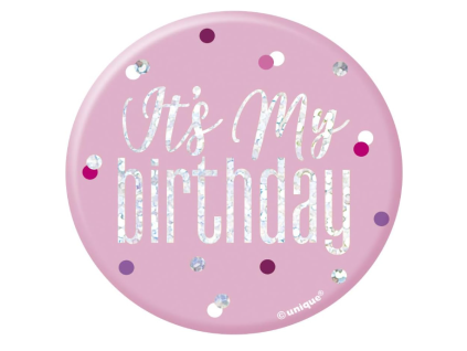 Placka It´s My Birthday - růžová