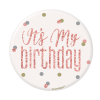 Placka It´s My Birthday - světle růžová